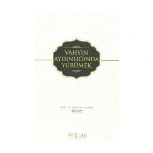 Vahyin Aydınlığında Yürümek