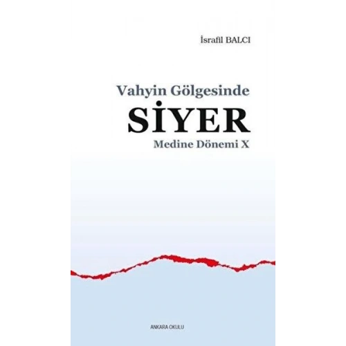Vahyin Gölgesinde Siyer - Medine Dönemi 10