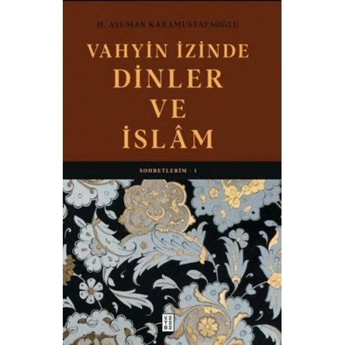 Vahyin İzinde Dinler ve İslâm