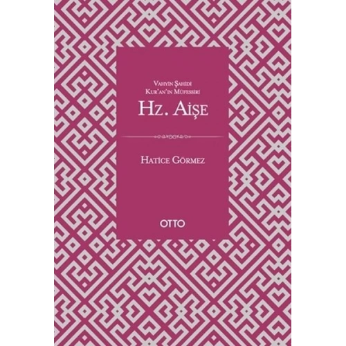 Vahyin Şahidi Kuranın Müfessiri Hz. Aişe