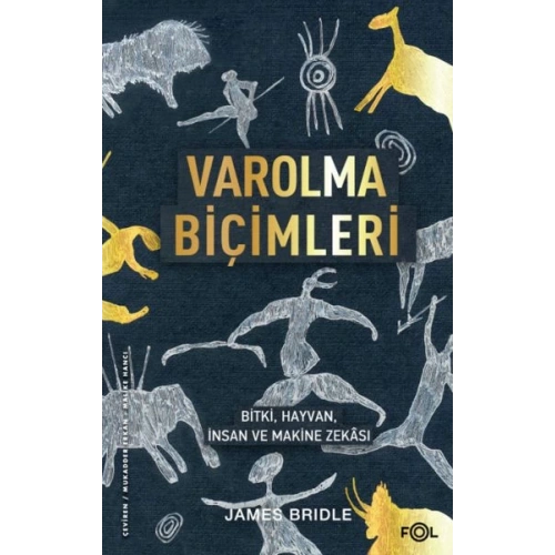 Varolma Biçimleri –Bitki, Hayvan, İnsan ve Makine Zekâsı