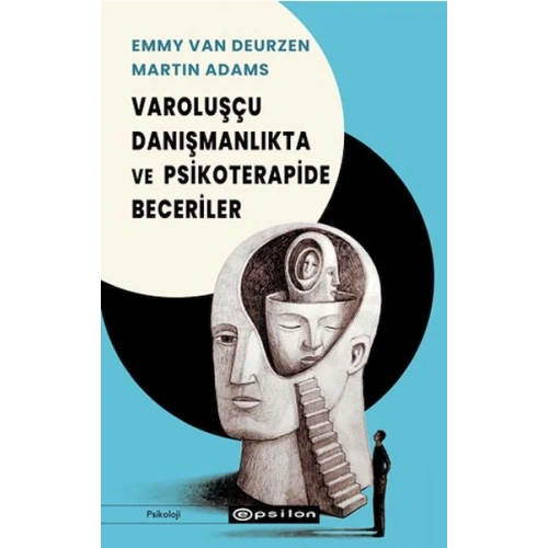 Varoluşçu Danışmanlıkta Ve Psikoterapide Beceriler