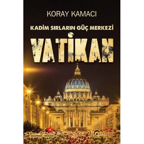 Vatikan - Kadim Sırlarının Güç Merkezi