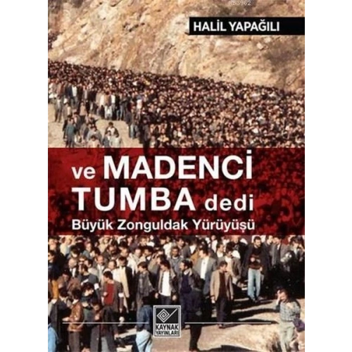 Ve Madenci Tumba Dedi