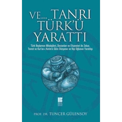 Ve... Tanrı Türkü Yarattı