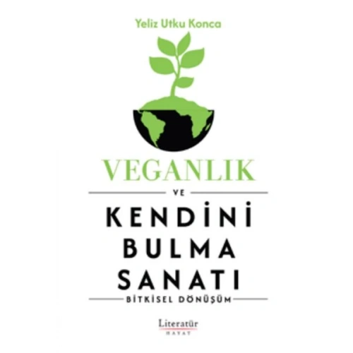 Veganlık ve Kendini Bulma Sanatı