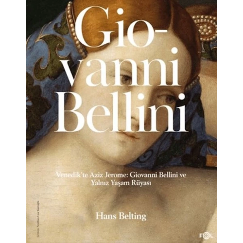 Venedikte Aziz Jerome: Giovanni Bellini ve Yalnız Yaşam Rüyası