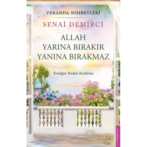 Veranda Sohbetleri - Allah Yarına Bırakır Yanına Bırakmaz