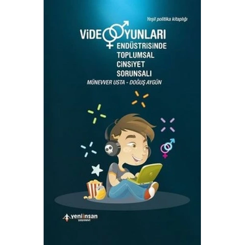 Video Oyunları Endüstrisinde Toplumsal Cinsiyet Sorunsalı