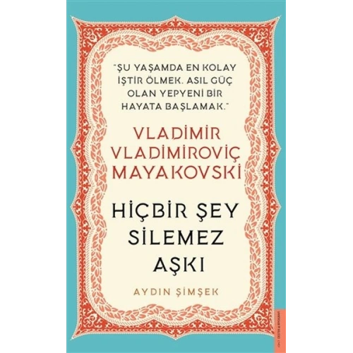 Vladimir Vladimiroviç Mayakovski - Hiçbir Şey Silemez Aşkı