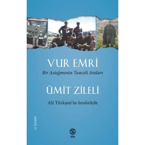 Vur Emri - Bir Asteğmenin Tunceli Anıları