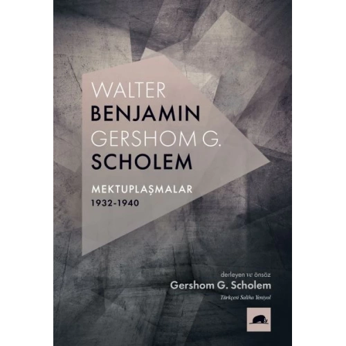 Walter Benjamin - Gershom Scholem Mektuplaşmalar (1932-1940)