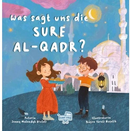 Was sagt uns die Sure Al-Qadr? (Almanca Kadir Suresi Bize Ne Anlatıyor?)