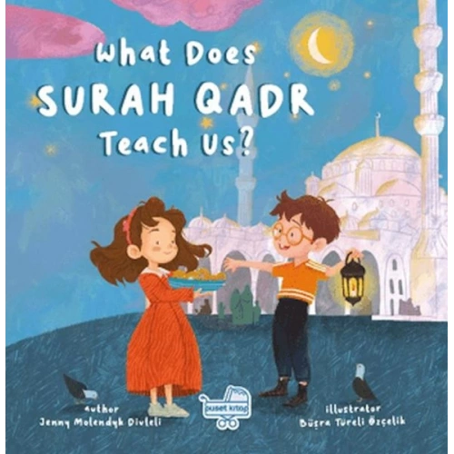 What Does Surah Qadr Teach Us? (İngilizce Kadir Suresi Bize Ne Anlatıyor?)
