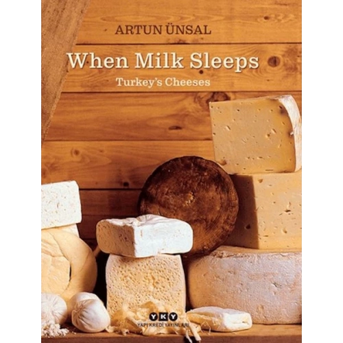 When Milk Sleeps/ Turkey’s Cheeses (Ciltli)