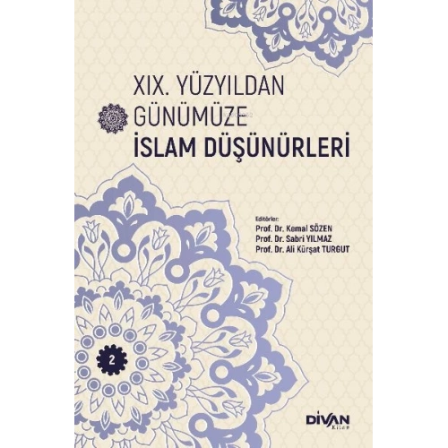 XIX. Yüzyıldan Günümüze İslam Düşünürleri – Cilt 2