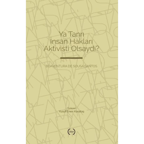 Ya Tanrı İnsan Hakları Aktivisti Olsaydı?