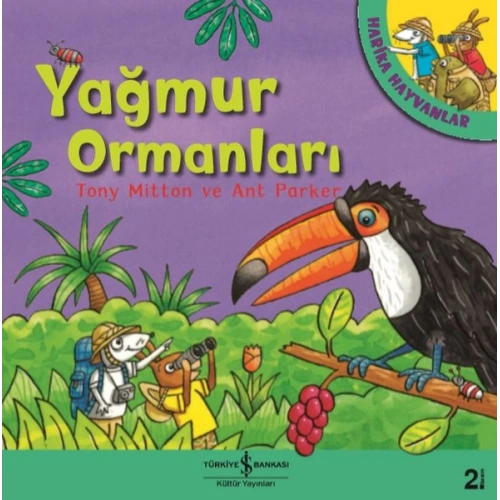 Yağmur Ormanları - Harika Hayvanlar