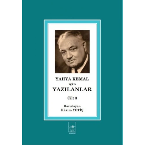 Yahya Kemal İçin Yazılanlar Cilt 3
