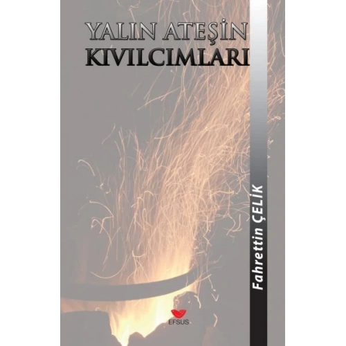 Yalın Ateşin Kıvılcımları