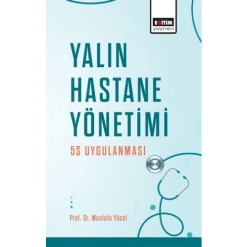 Yalın Hastane Yönetimi: 5s Uygulanması