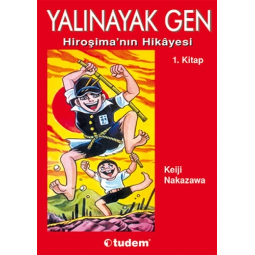 Yalınayak Gen 1. Kitap Hiroşimanın Hikayesi