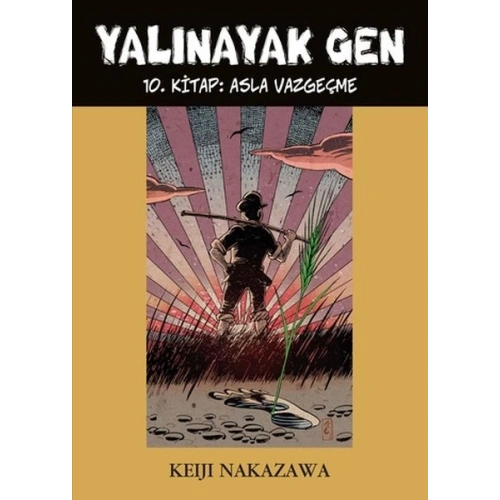 Yalınayak Gen 10. Kitap - Asla Vazgeçme