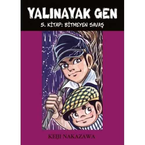 Yalınayak Gen 5. Kitap - Bitmeyen Savaş
