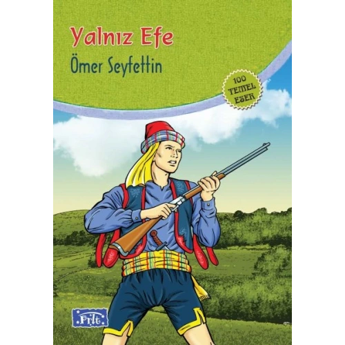 Yalnız Efe (100 Temel Eser - İlköğretim)