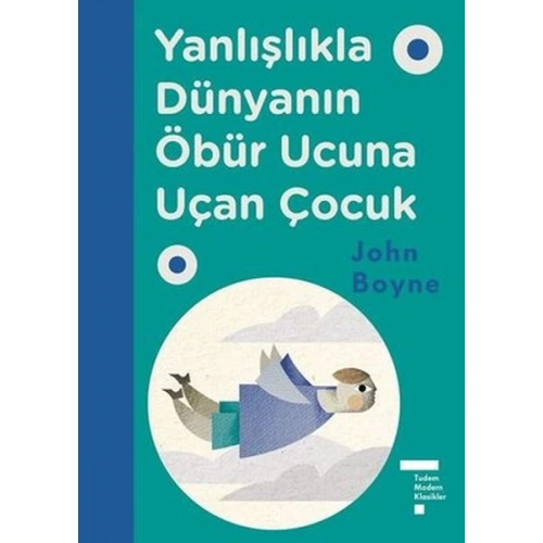 Yanlışlıkla Dünyanın Öbür Ucuna Uçan Çocuk (Ciltli)