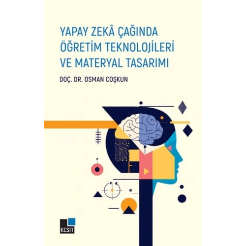 Yapay Zeka Çağında Öğretim Teknolojileri ve Materyal Tasarımı