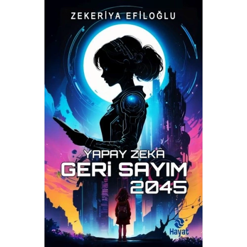 Yapay Zekâ Geri Sayım 2045