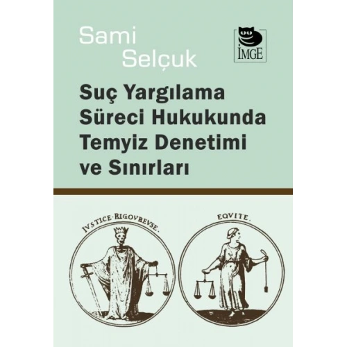Yargılama Süreci Hukukunda Temyiz Denetimi ve Sınırları