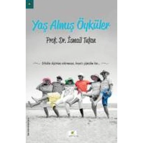 Yaş Almış Öyküler