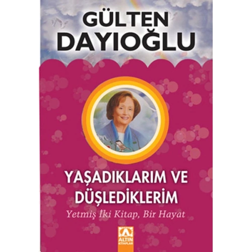 Yaşadıklarım ve Düşlediklerim