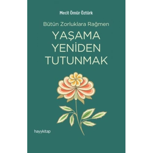 Yaşama Yeniden Tutunmak
