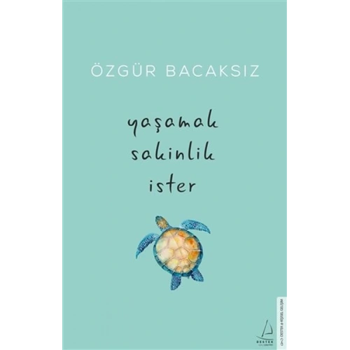 Yaşamak Sakinlik İster