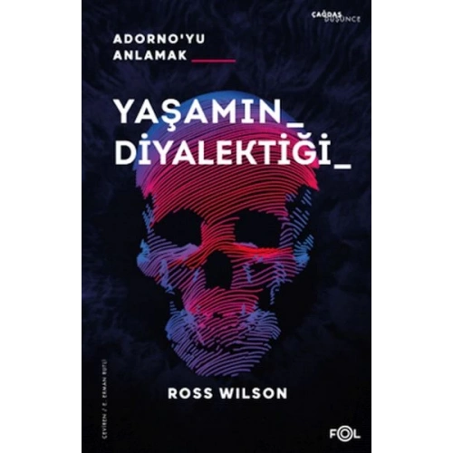 Yaşamın Diyalektiği Adorno’yu Anlamak