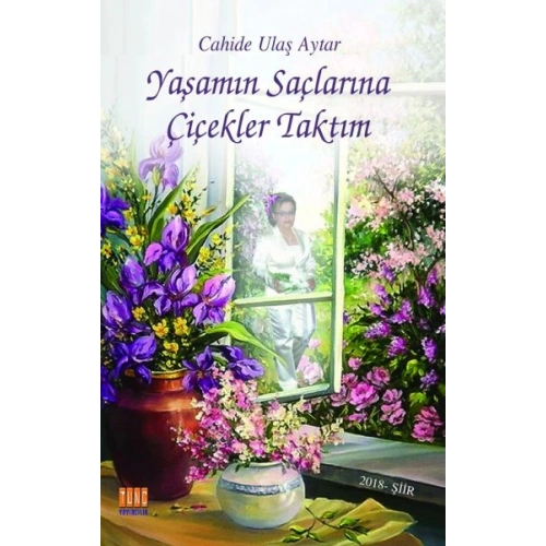 Yaşamın Saçlarına Çiçekler Taktım