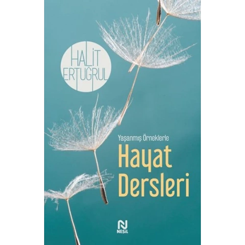 Yaşanmış Örneklerle Hayat Dersleri