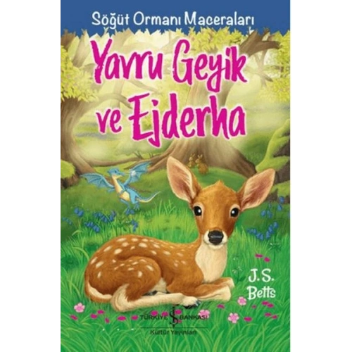 Yavru Geyik Ve Ejderha - Söğüt Ormanı Maceraları