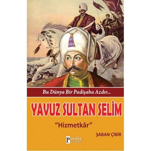 Yavuz Sultan Selim  Hizmetkar