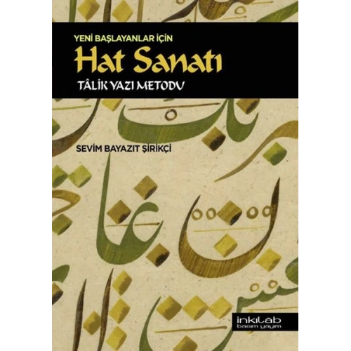 Yeni Başlayanlar İçin Hat Sanatı - Tâlik Yazı Metodu