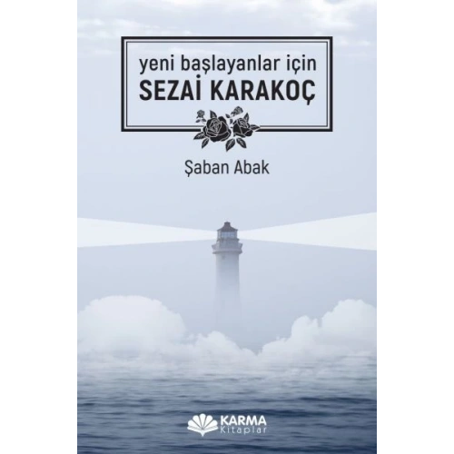 Yeni Başlayanlar İçin Sezai Karakoç