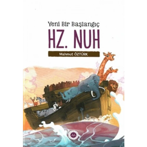 Yeni Bir Başlangıç - Hz. Nuh