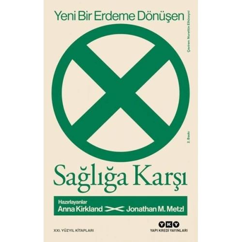 Yeni Bir Erdeme Dönüşen Sağlığa Karşı