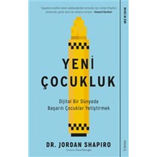Yeni Çocukluk - Dijital Bir Dünyada Başarılı Çocuklar Yetiştirmek