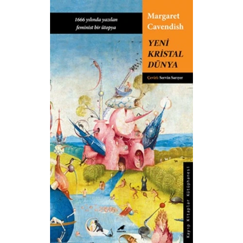 Yeni Kristal Dünya - 1666 Yılında Yazılan Feminist Bir Ütopya