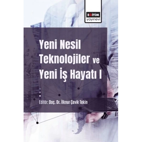 Yeni Nesil Teknolojiler Ve Yeni İş Hayatı