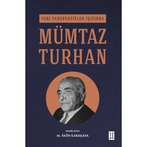 Yeni Perspektifler Işığında Mümtaz Turhan